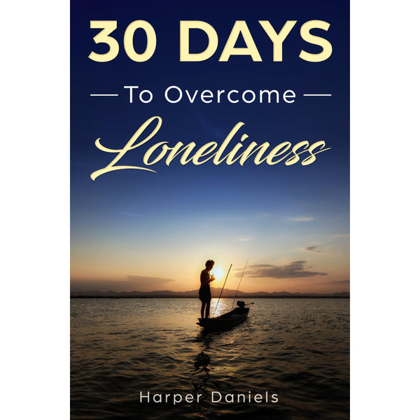 30 Days to Overcome Loneliness: A Mindfulness Program with a Touch of Humor