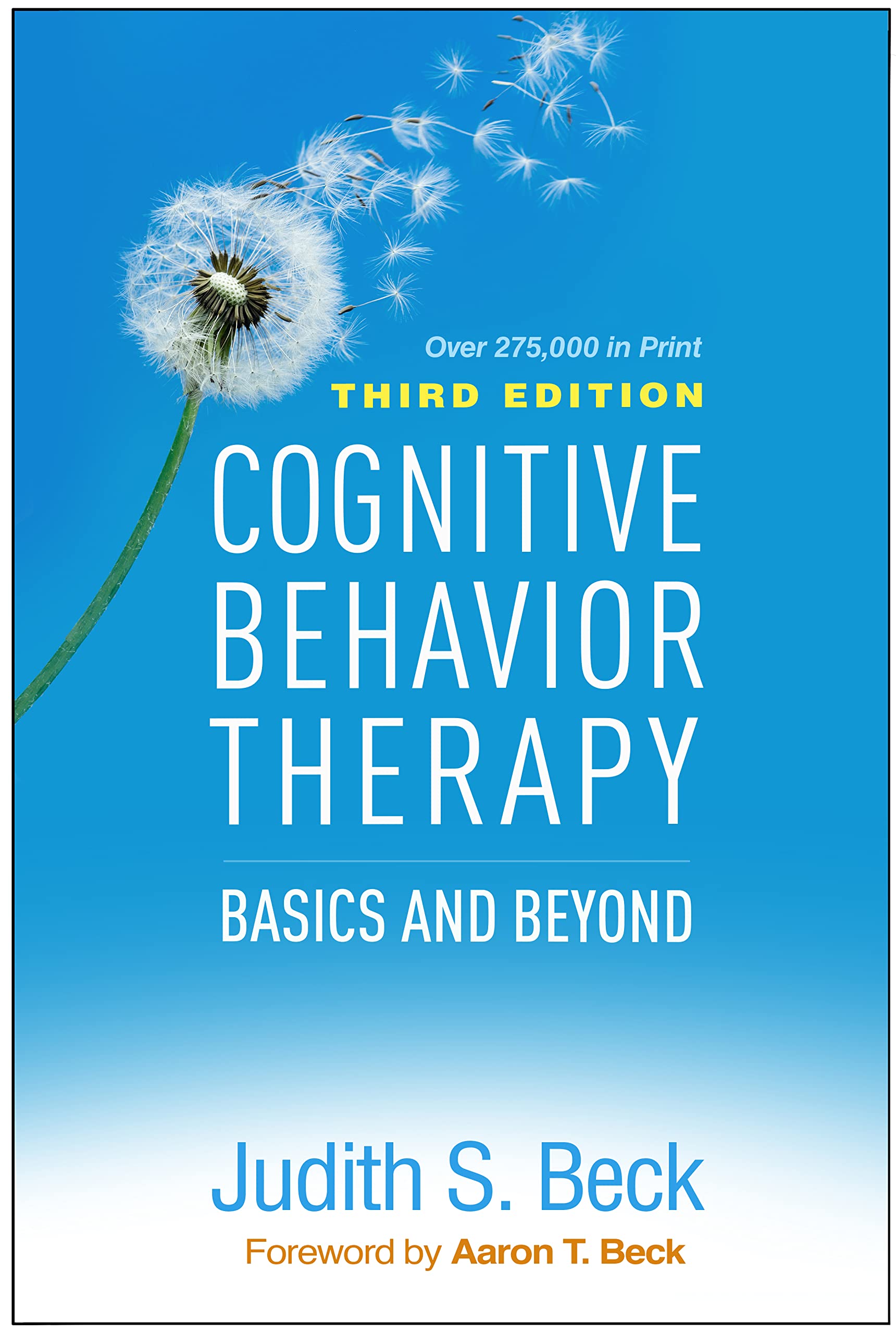 Cognitive Behavior Therapy: Basics and Beyond