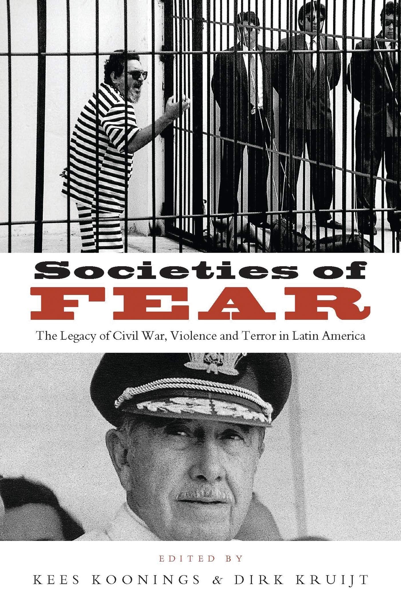 Societies of Fear: The Legacy of Civil War, Violence and Terror in Latin America