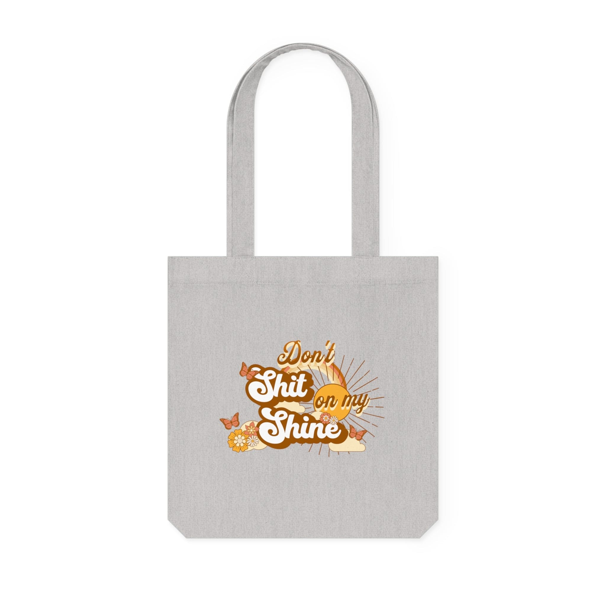 Don't Sh*t on my Shine - Woven Tote Bag