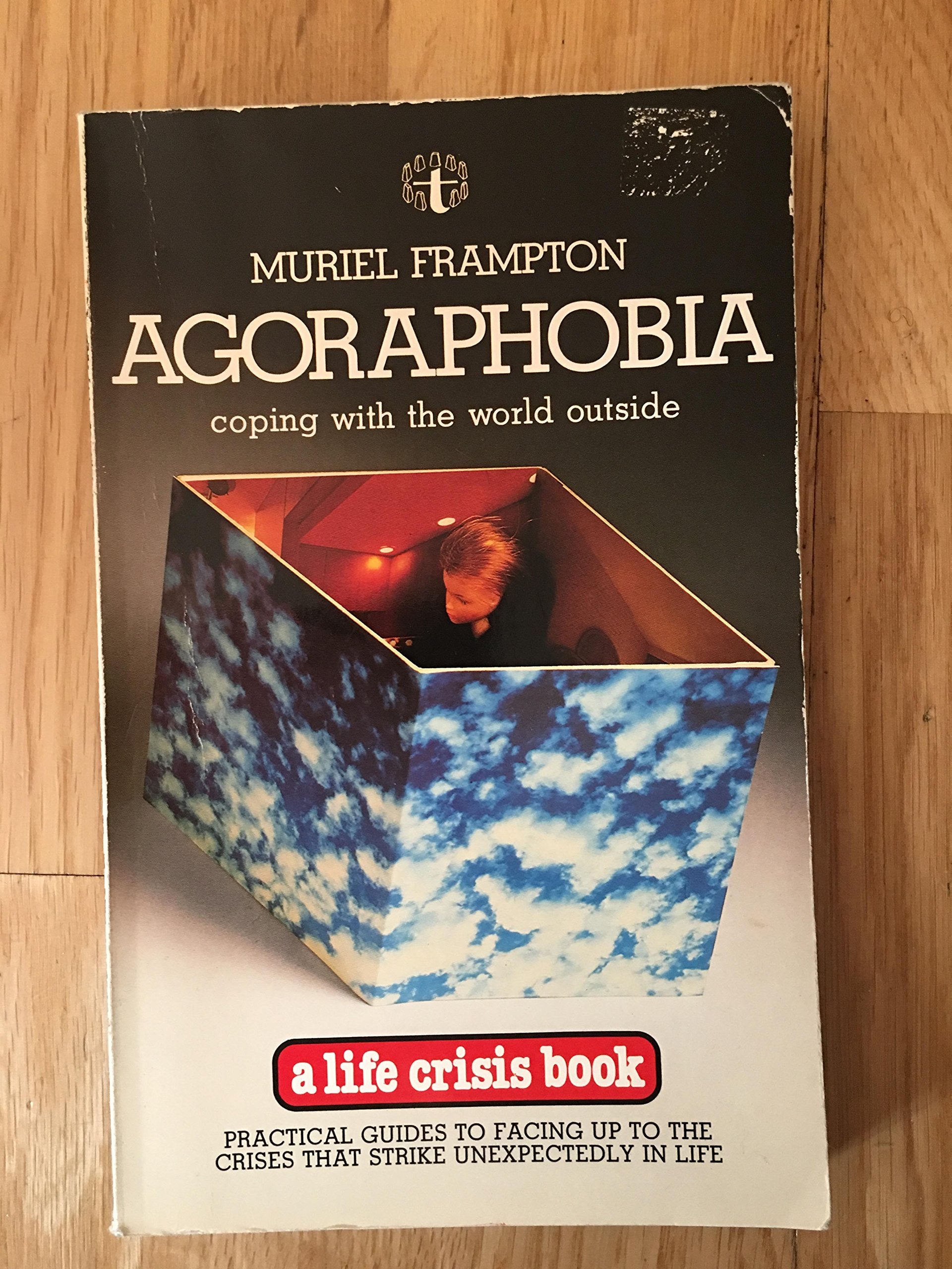 Agoraphobia: Coping With the World Outside