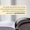 The Upward Spiral: Using Neuroscience to Reverse the Course of Depression, One Small Change at a Time