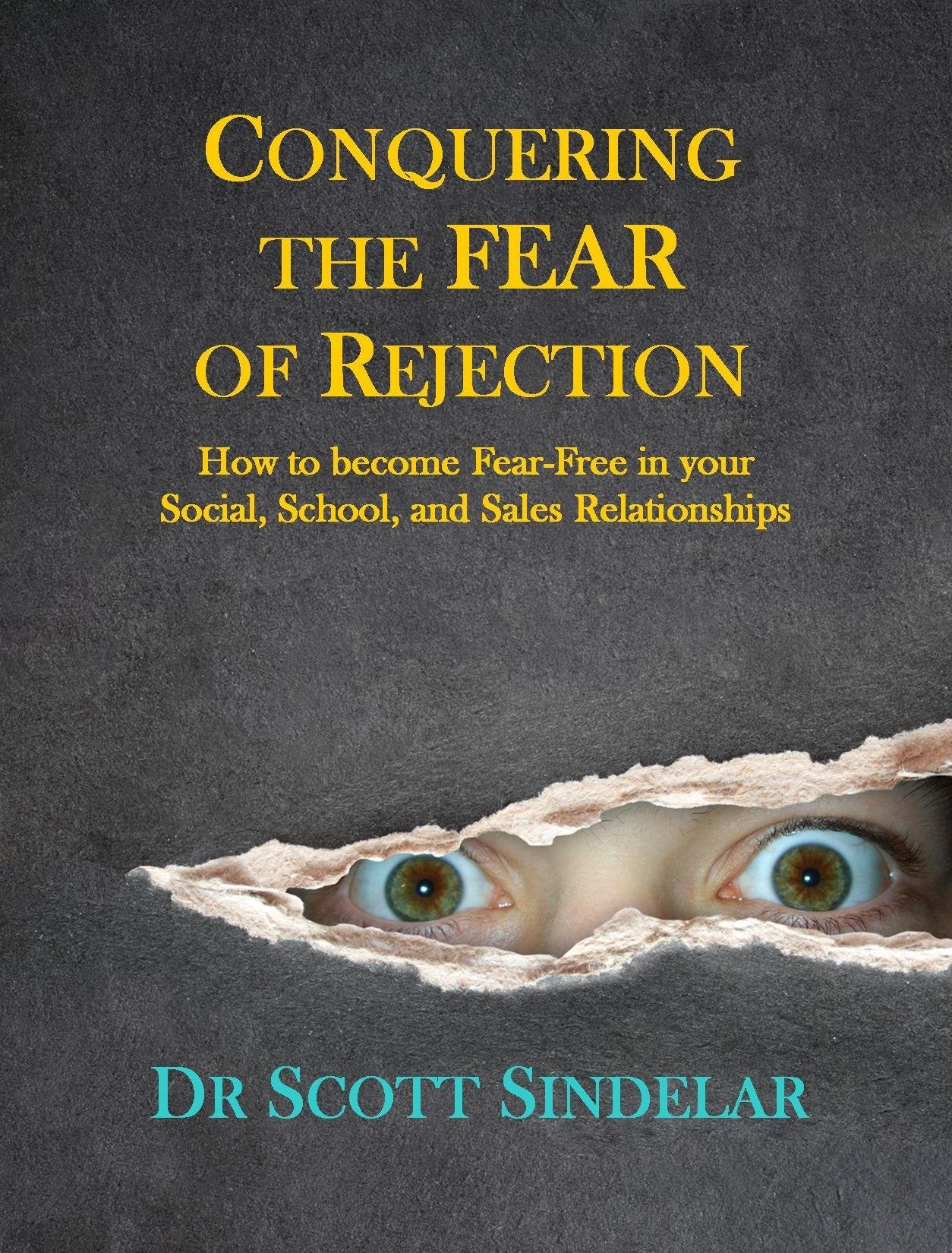 Conquering the Fear of Rejection