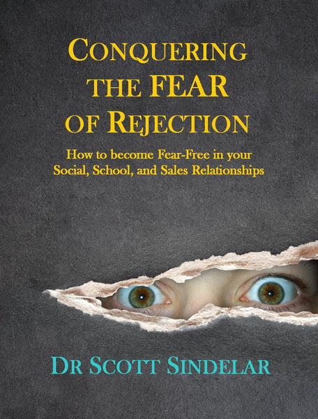 Conquering the Fear of Rejection