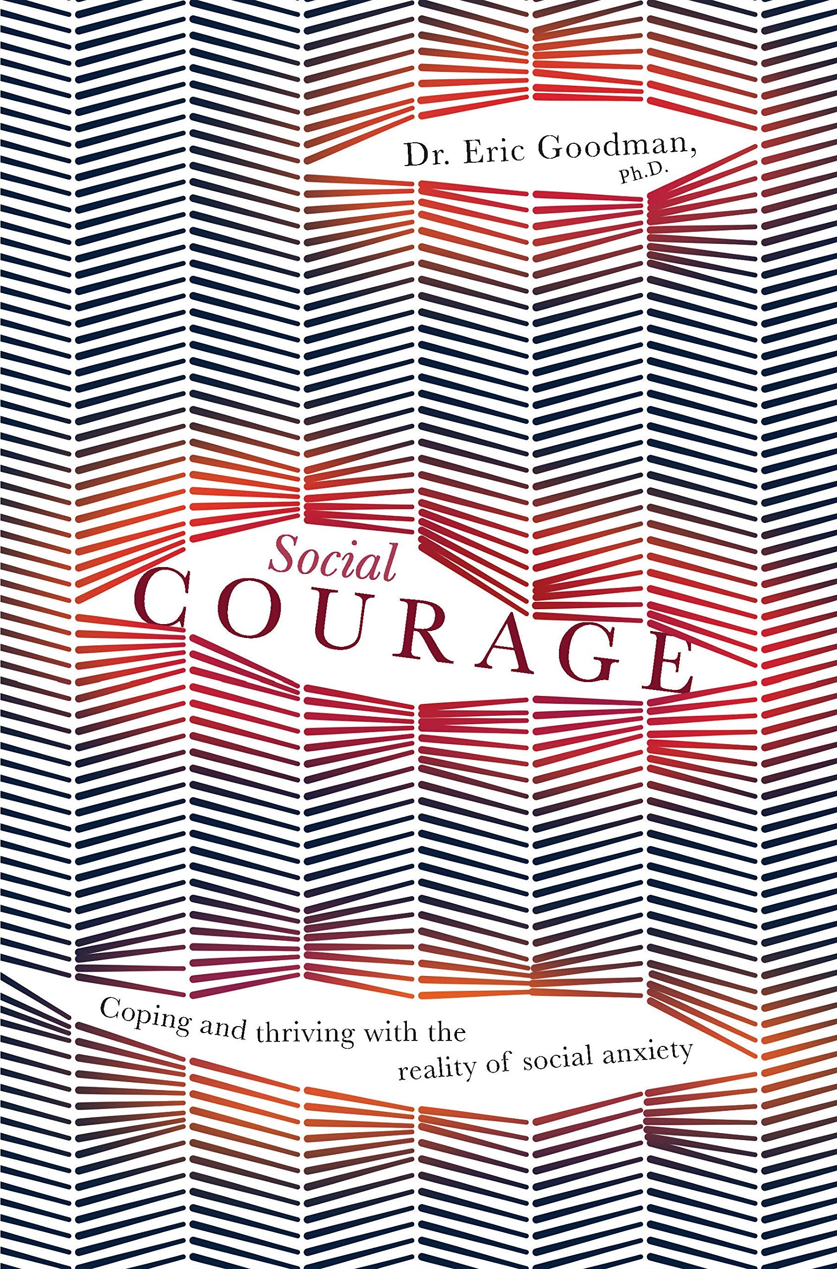 Social Courage: Coping and thriving with the reality of social anxiety